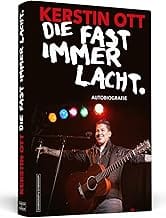 Kerstin Ott: Die fast immer lacht: Autobiografie