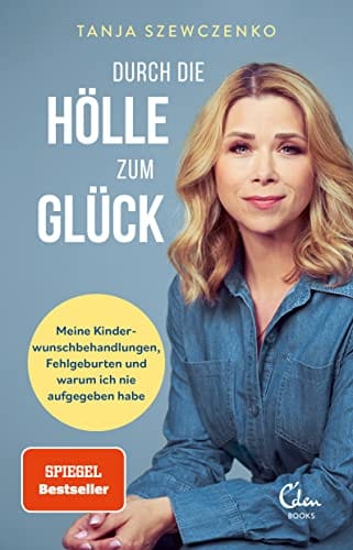 Tanja Szewczenko: "Durch die H&ouml;lle zum Gl&uuml;ck"